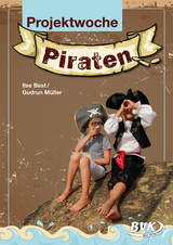 Projektwoche: Piraten - Ilse Best, Gudrun Müller