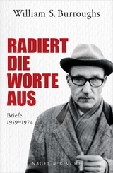 Radiert die Worte aus - William S. Burroughs