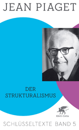 Der Strukturalismus (Schlüsseltexte in 6 Bänden, Bd. 5) - Jean Piaget