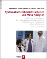 Systematische Übersichtsarbeiten und Meta–Analysen - Kunz, Regina; Khan, Khalid S.; Kleijnen, Jos; Antes, Gerd