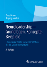 Neuroleadership - Grundlagen, Konzepte, Beispiele - Peters, Theo; Ghadiri, Argang