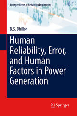 Human Reliability, Error, and Human Factors in Power Generation - B. S. Dhillon