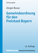 Gemeindeordnung für den Freistaat Bayern - Busse, Jürgen