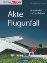 Akte Flugunfall - Thomas Borchert (Hrsg.)