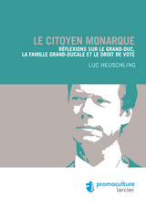 Le citoyen monarque - Luc Heuschling