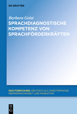 Sprachdiagnostische Kompetenz von Sprachförderkräften - Barbara Geist