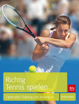 Richtig Tennis spielen - Scholl, Peter