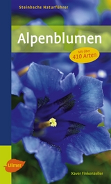 Steinbachs Naturführer Alpenblumen - Xaver Finkenzeller