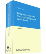 Betreuungsrecht und Vorsorgeverfügungen in der Praxis - Müller, Gabriele; Renner, Thomas