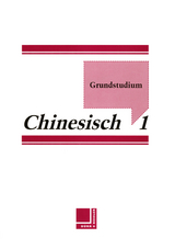 Grundstudium Chinesisch - Chiao, Wei; Sabban, Annette; Zhang, Yu