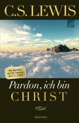 Pardon, ich bin Christ - Lewis, C. S.