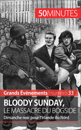 Bloody Sunday, le massacre du Bogside -  50Minutes,  Pierre Brassart