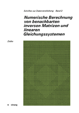 Numerische Berechnung von benachbarten inversen Matrizen und linearen Gleichungssystemen - Gerhard Zielke