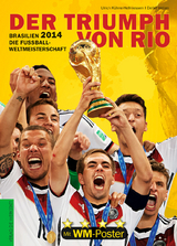 Brasilien 2014. Die Fußball-Weltmeisterschaft - Ulrich Kühne-Hellmessen, Detlef Vetten