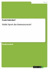 Stärkt Sport das Immunsystem? -  Frank Huhndorf