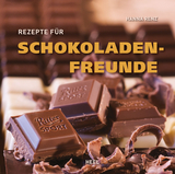 Rezepte für Schokoladenfreunde - Hanna Renz,  Hanna Renz