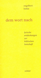 dem wort nach - Engelbert Birkle