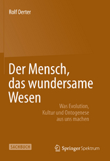 Der Mensch, das wundersame Wesen - Rolf Oerter