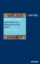 Sententia libri Ethicorum I et X. Kommentar zur Nikomachischen Ethik, Buch I und X -  Thomas von Aquin