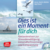 Dies ist ein Moment für dich, Audio-CD - Anne-Katrin Müller