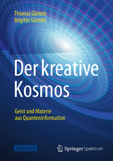 Der kreative Kosmos - Thomas Görnitz, Brigitte Görnitz