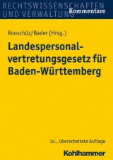 Landespersonalvertretungsgesetz für Baden-Württemberg - Bader, Johann; Rooschüz, Gerhart