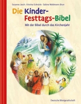 Die Kinder-Festtags-Bibel - Susanne Jasch, Kristina Schnürle