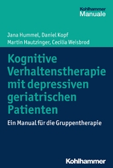 Kognitive Verhaltenstherapie mit depressiven geriatrischen Patienten - Jana Hummel, Daniel Kopf, Martin Hautzinger, Cecilia Weisbrod