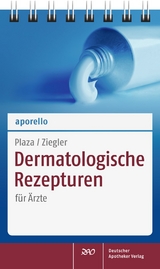 aporello Dermatologische Rezepturen - Tobias Plaza, Andreas S. Ziegler