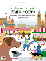 FRED & OTTO unterwegs in Nürnberg - Fürth - Erlangen (Mittelfranken) - Claudia Matten