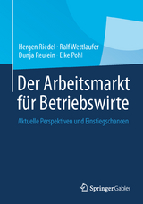 Der Arbeitsmarkt für Betriebswirte - Hergen Riedel, Ralf Wettlaufer, Dunja Reulein, Elke Pohl