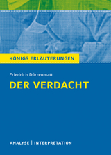 Der Verdacht von Friedrich Dürrenmatt - Königs Erläuterungen. - Friedrich Dürrenmatt