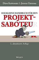 Das kleine Handbuch für den Projektsaboteur - Dion Kotteman, Jeroen Gietema