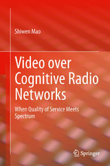 Video over Cognitive Radio Networks - Shiwen Mao