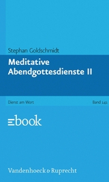 Meditative Abendgottesdienste II -  Stephan Goldschmidt