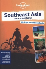 Lonely Planet Southeast Asia on a Shoestring - Lonely Planet; Williams, China; Bloom, Greg; Brash, Celeste; Butler, Stuart