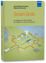 Smart Grids - Bernd Michael Buchholz, Zbigniew Antoni Styczynski