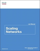 Scaling Networks Lab Manual - Cisco Networking Academy