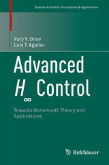 Advanced H∞ Control - Yury V. Orlov, Luis T. Aguilar