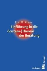Einführung in die (System-) Theorie der Beratung - Fritz B. Simon