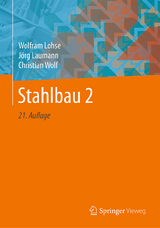Stahlbau 2 - Lohse, Wolfram; Laumann, Jörg; Wolf, Christian