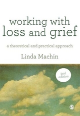 Working with Loss and  Grief - Machin, Linda