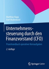 Unternehmenssteuerung durch den Finanzvorstand (CFO) - Rapp, Matthias J.; Wullenkord, Axel