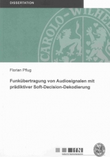 Funkübertragung von Audiosignalen mit prädiktiver Soft-Decision-Dekodierung - Florian Pflug