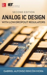Analog IC Design with Low-Dropout Regulators, Second Edition - Rincon-Mora, Gabriel