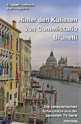 Hinter den Kulissen von Commissario Brunetti - Elisabeth Hoffmann, Karl-L. Heinrich