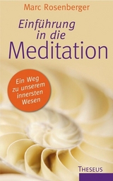 Einführung in die Meditation - Rosenberger, Marc