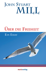 Über die Freiheit - John Stuart Mill