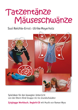 Tatzentänze Mäuseschwänze - Ulrike Meyerholz, Susi Reichle-Ernst