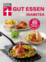 Gut essen bei Diabetes - Astrid Büscher, Ellen Jahn